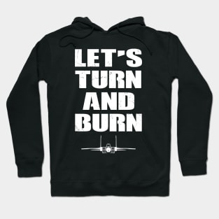 Let's Turn and Burn Fighter Jet Hoodie